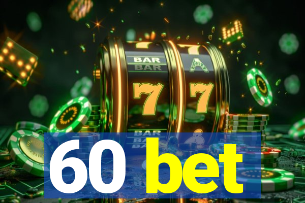 60 bet